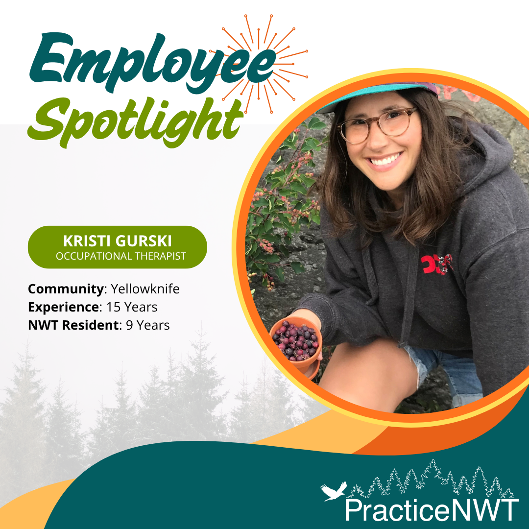 Employee Spotlight graphic from PracticeNWT highlighting an occupational therapist based in Yellowknife. Featured photo shows a person crouching outdoors while picking berries, holding a small bowl with freshly gathered fruit beside a berry bush.